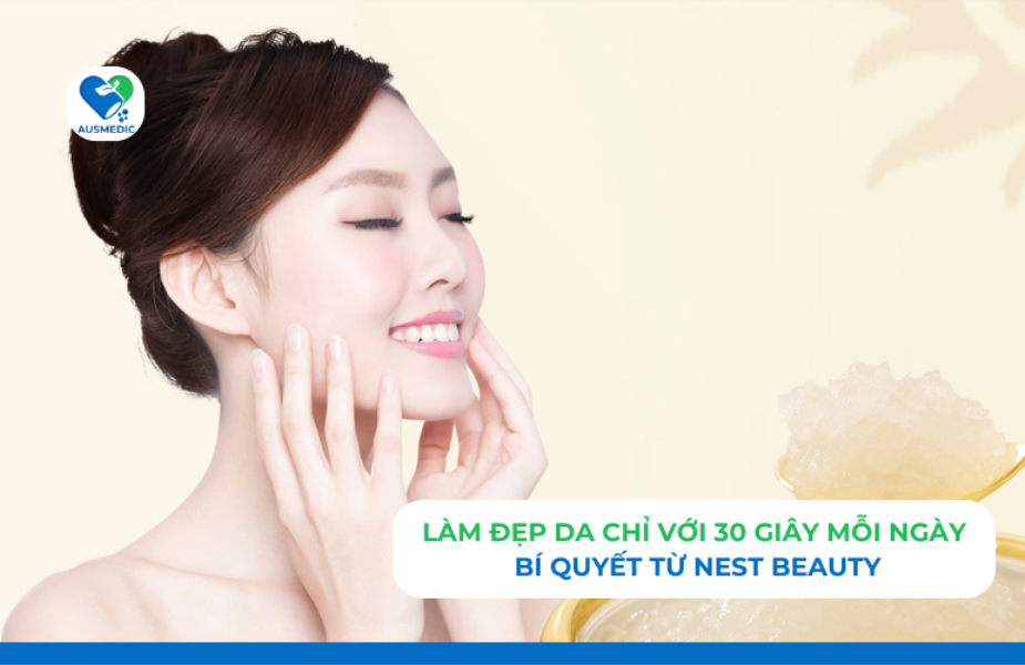 Làm Đẹp Da Chỉ Với 30 Giây Mỗi Ngày – Bí Quyết Từ Nest Beauty