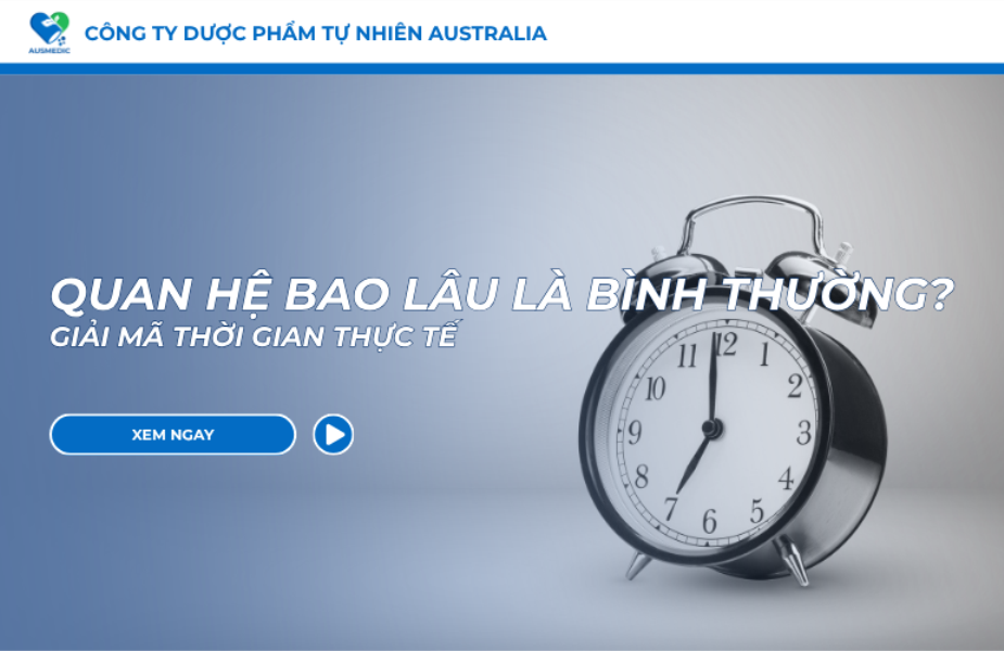 Quan Hệ Bao Lâu Là Bình Thường? Giải Mã Thời Gian Thực Tế 