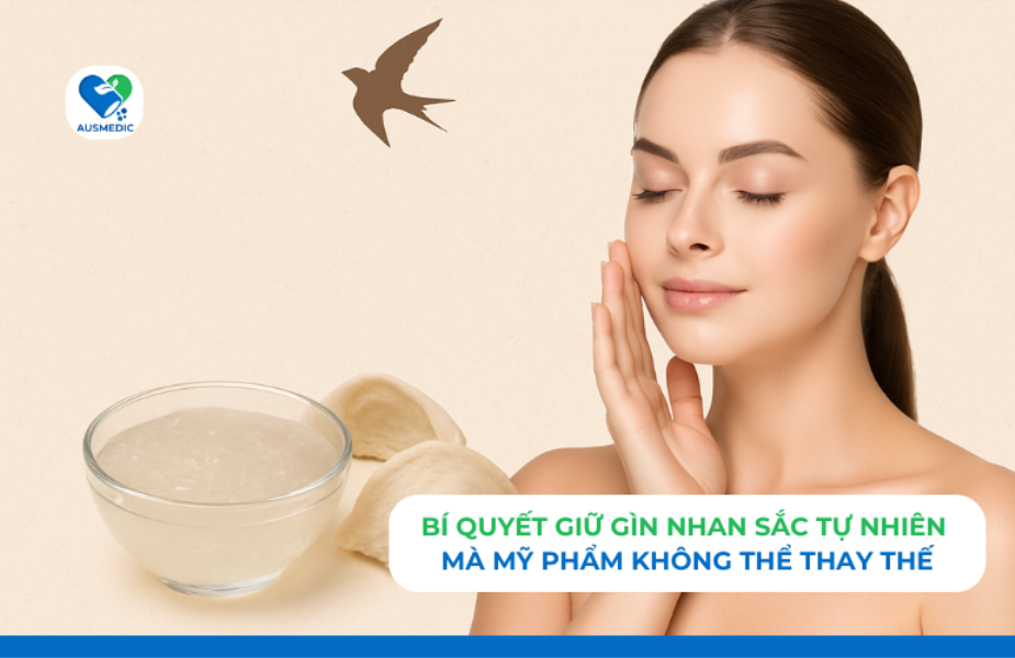 Tổ Yến – Bí quyết giữ gìn nhan sắc tự nhiên mà mỹ phẩm không thể thay thế