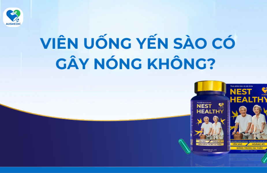 Viên uống yến sào có gây nóng không? Sự thật từ chuyên gia 