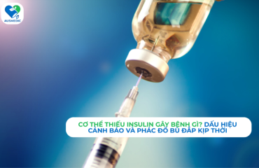 Cơ Thể Thiếu Insulin Gây Bệnh Gì? Dấu Hiệu Cảnh Báo Và Phác Đồ Bù Đắp Kịp Thời