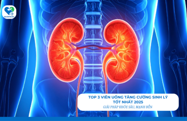 TOP 3 viên uống tăng cường sinh lý Tốt Nhất 2025: Giải Pháp Khỏe Sâu, Mạnh Bền